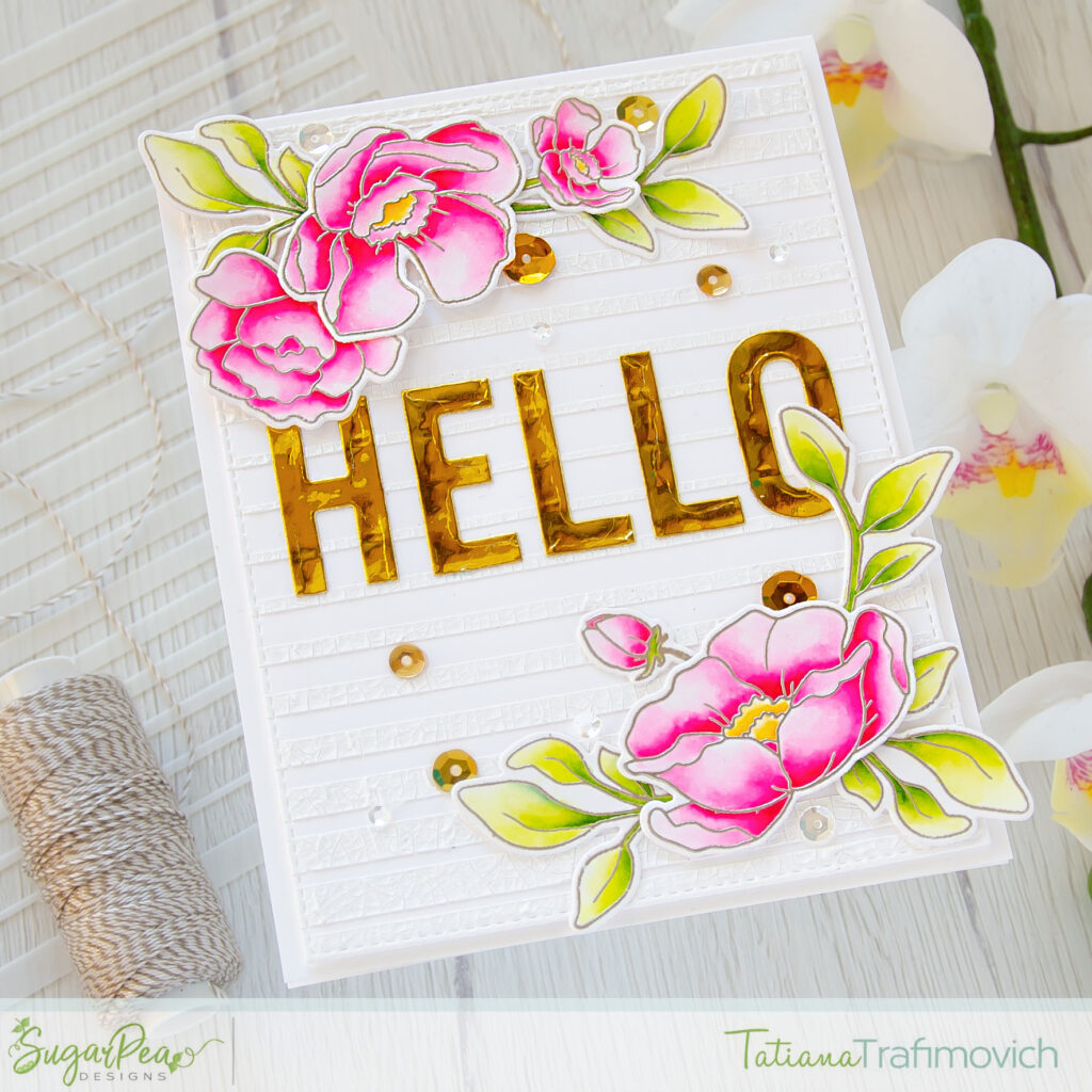 Hello #handmade card by Tatiana Trafimovich #tatianacraftandart - Friendship Blooms stamp set by SugarPea Designs #sugarpeadesigns