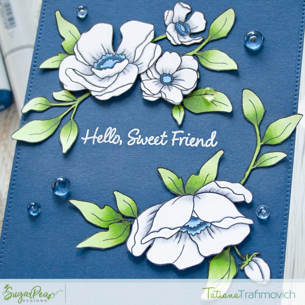 Hello, Sweet Friend #handmade card by Tatiana Trafimovich #tatianacraftandart - Friendship Blooms stamp set by SugarPea Designs #sugarpeadesigns