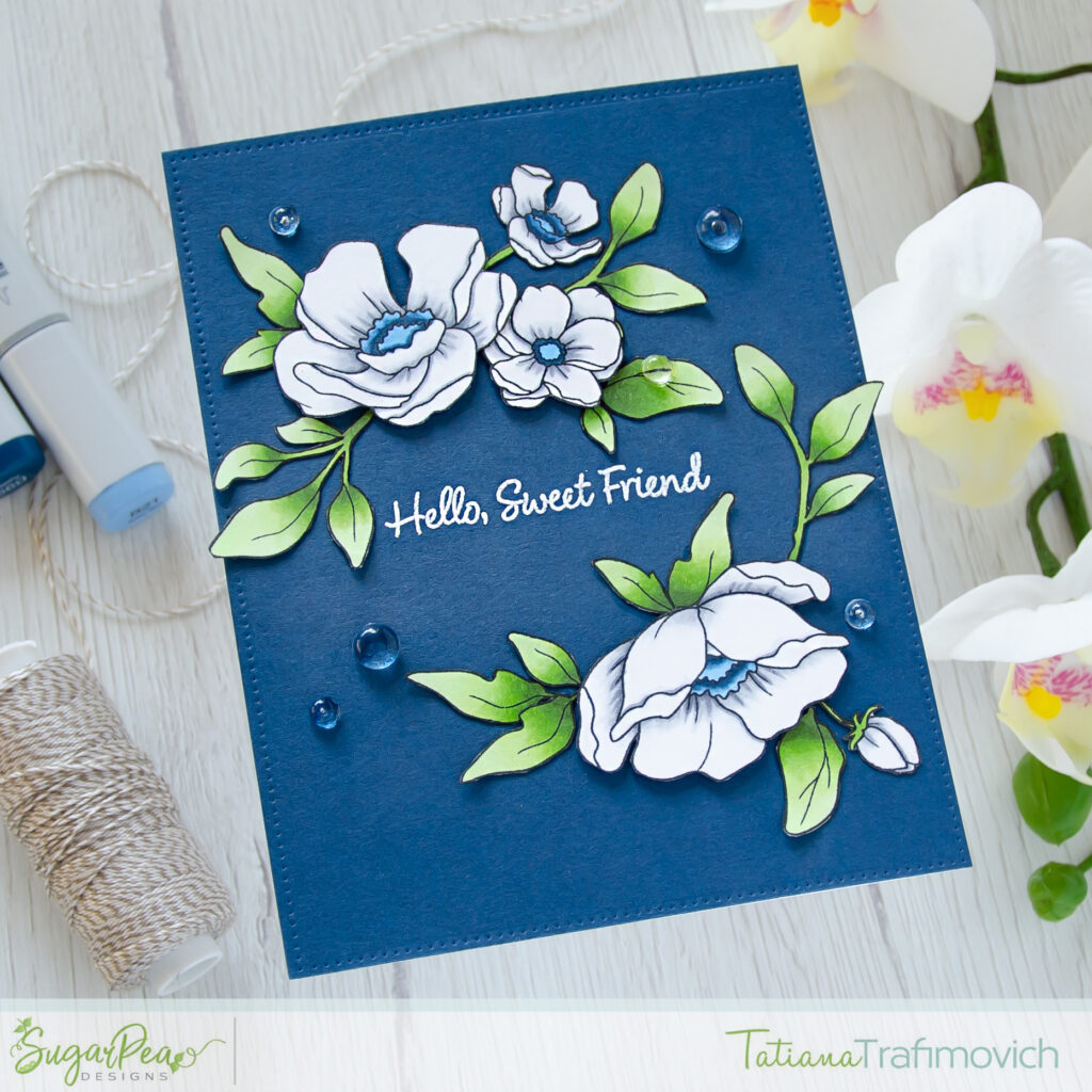 Hello, Sweet Friend #handmade card by Tatiana Trafimovich #tatianacraftandart - Friendship Blooms stamp set by SugarPea Designs #sugarpeadesigns