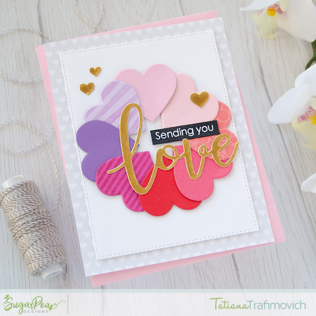 Sending You Love #handmade card by Tatiana Trafimovich #tatianacraftandart - Simple Heart SugarCut by SugarPea Designs #sugarpeadesigns