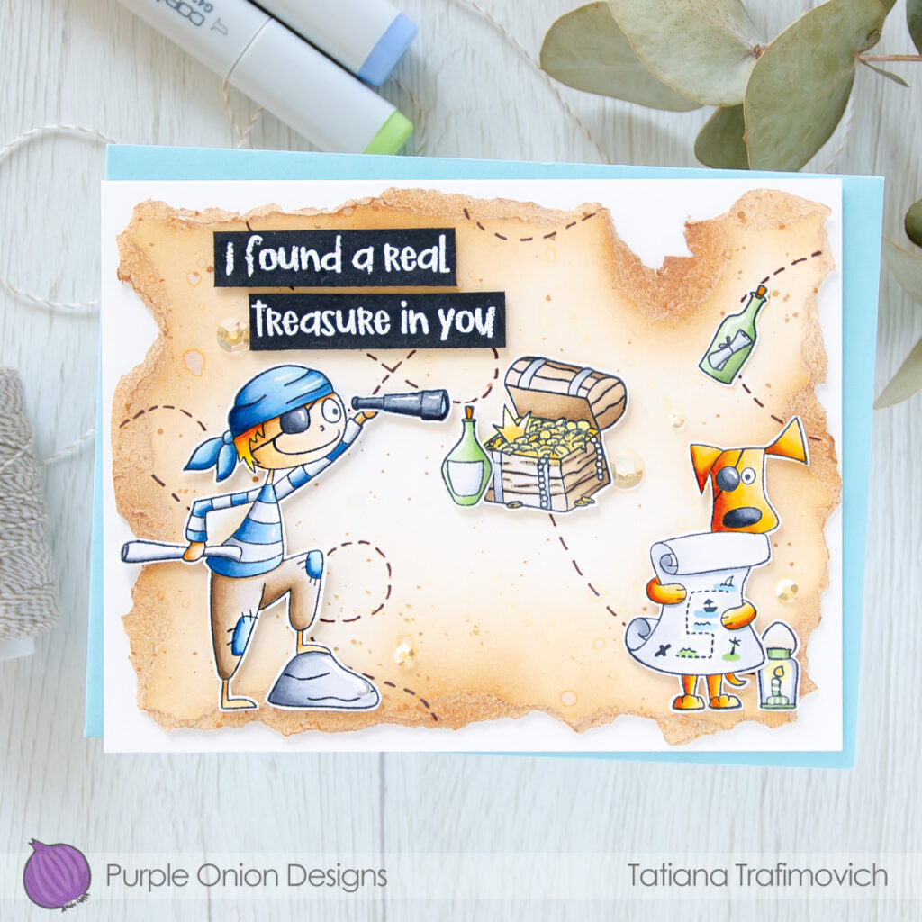 I Found A Real Treasure In You #handmade card by Tatiana Trafimovich #tatianacraftandart - stamps by Purple Onion Designs