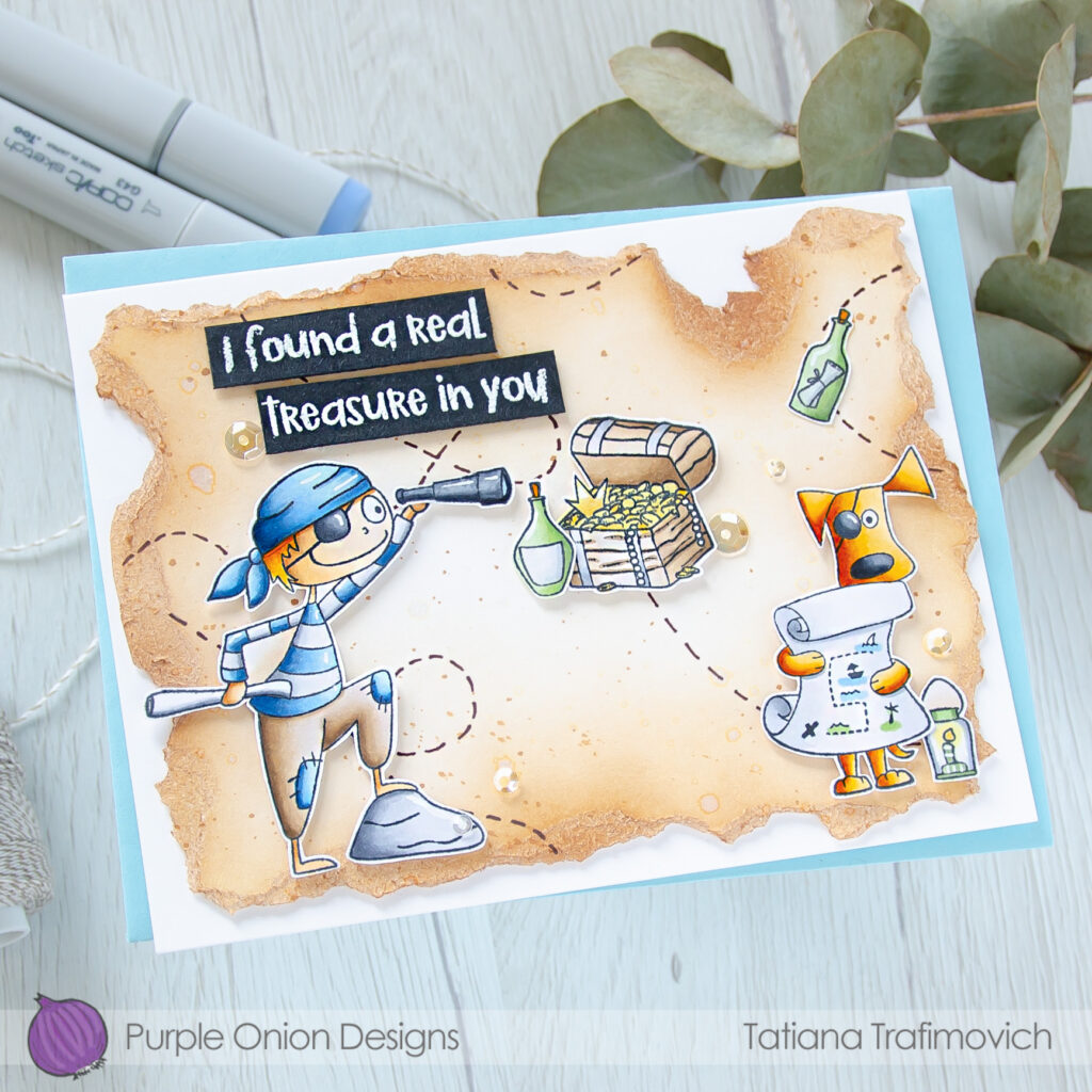 I Found A Real Treasure In You #handmade card by Tatiana Trafimovich #tatianacraftandart - stamps by Purple Onion Designs