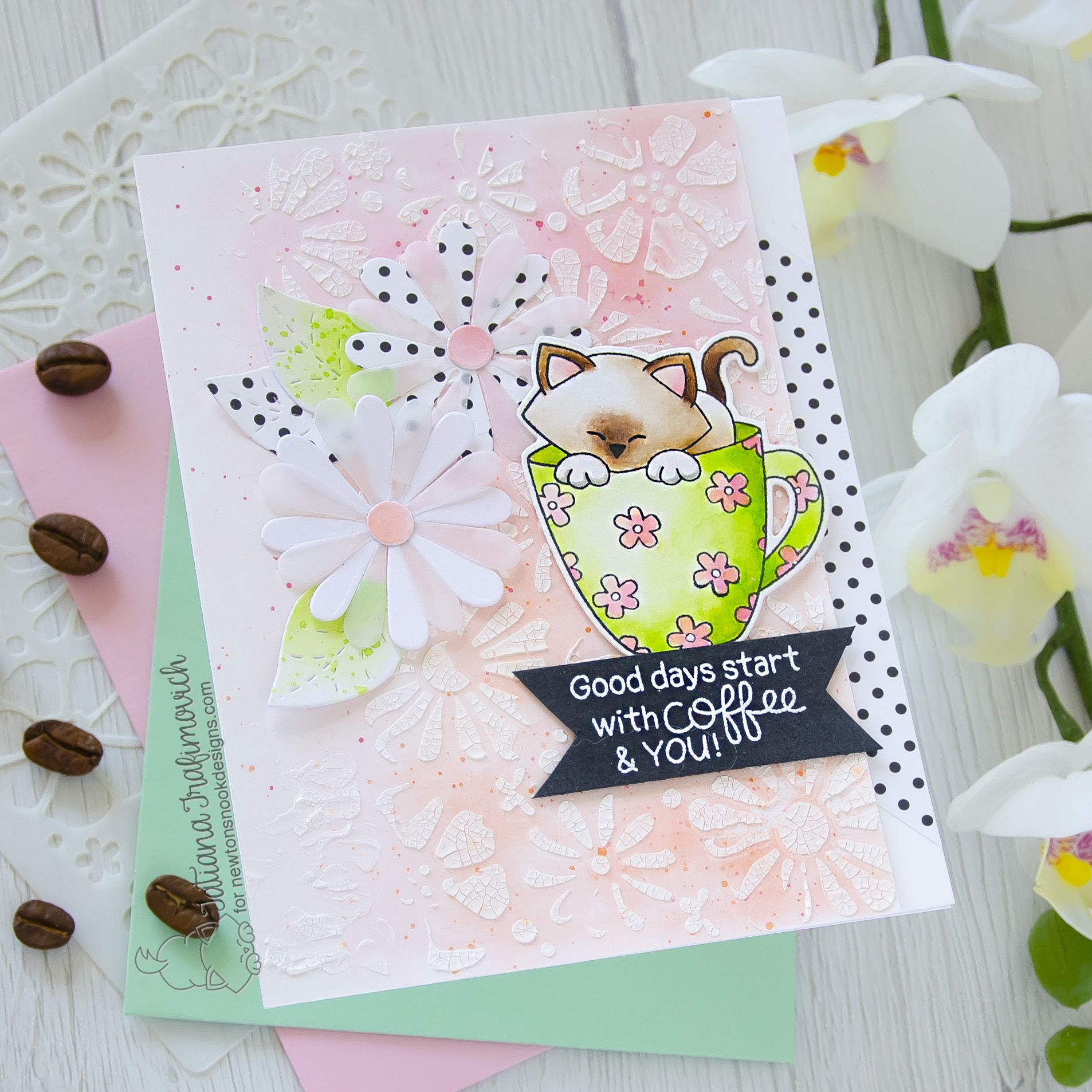 Good Days Start With COFFEE & You #handmade card by Tatiana Trafimovich #tatianacraftandart - Newton's Mug stamp set by Newton's Nook Designs #newtonsnook