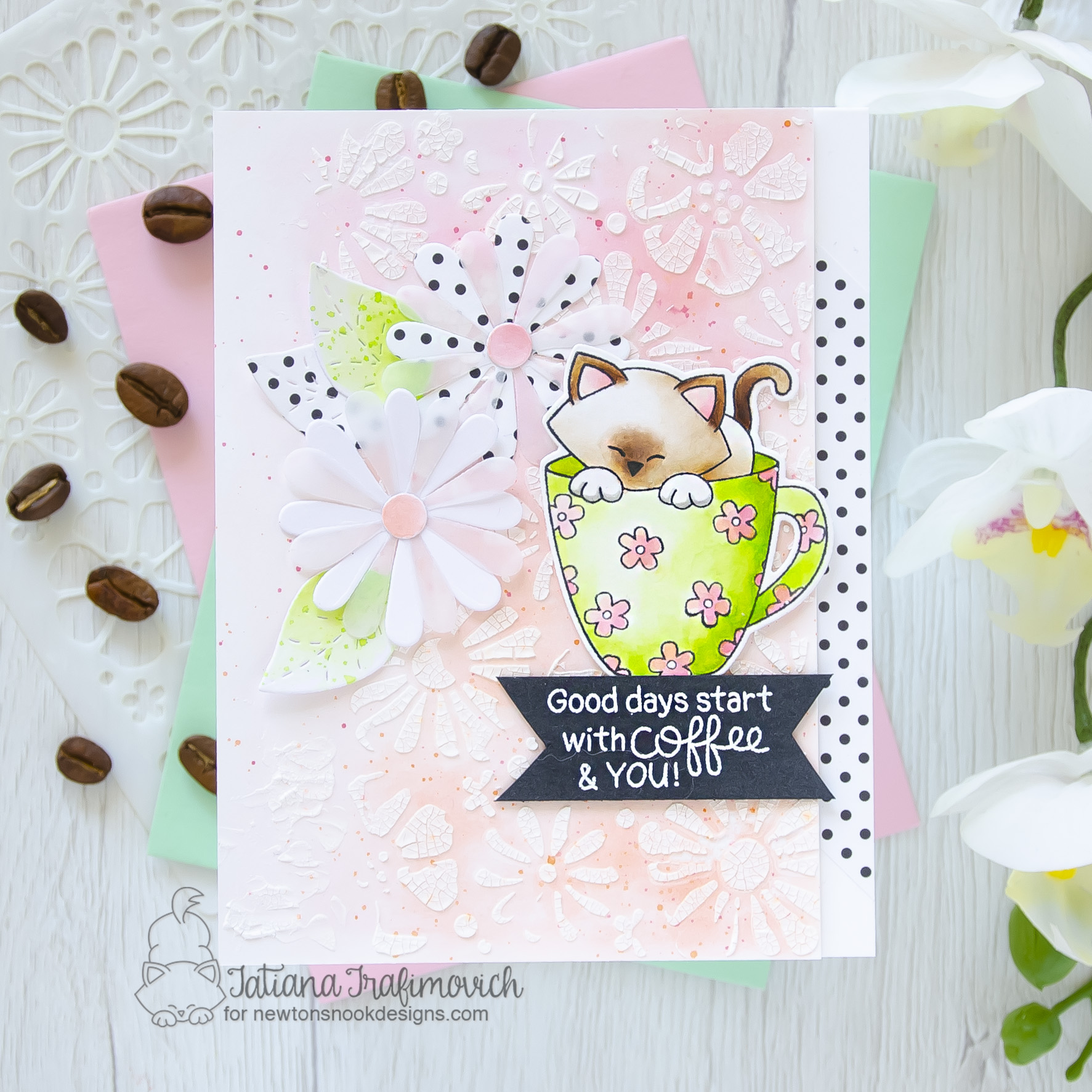 Good Days Start With COFFEE & You #handmade card by Tatiana Trafimovich #tatianacraftandart - Newton's Mug stamp set by Newton's Nook Designs #newtonsnook