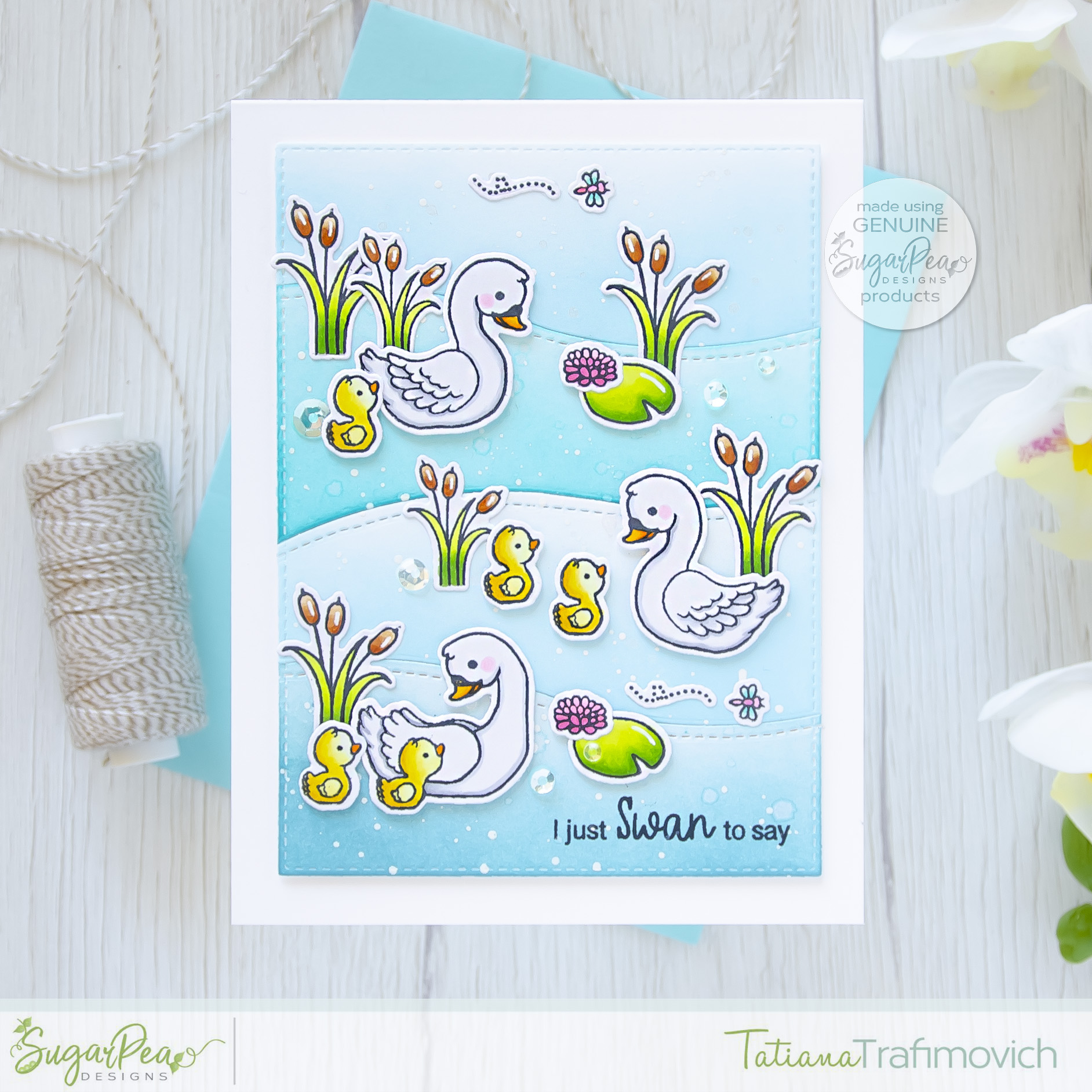 I Just SWAN To Say #handmade card by Tatiana Trafimovich #tatianacraftandart - Sweet Swans stamp set by SugarPea Designs #sugarpeadesigns