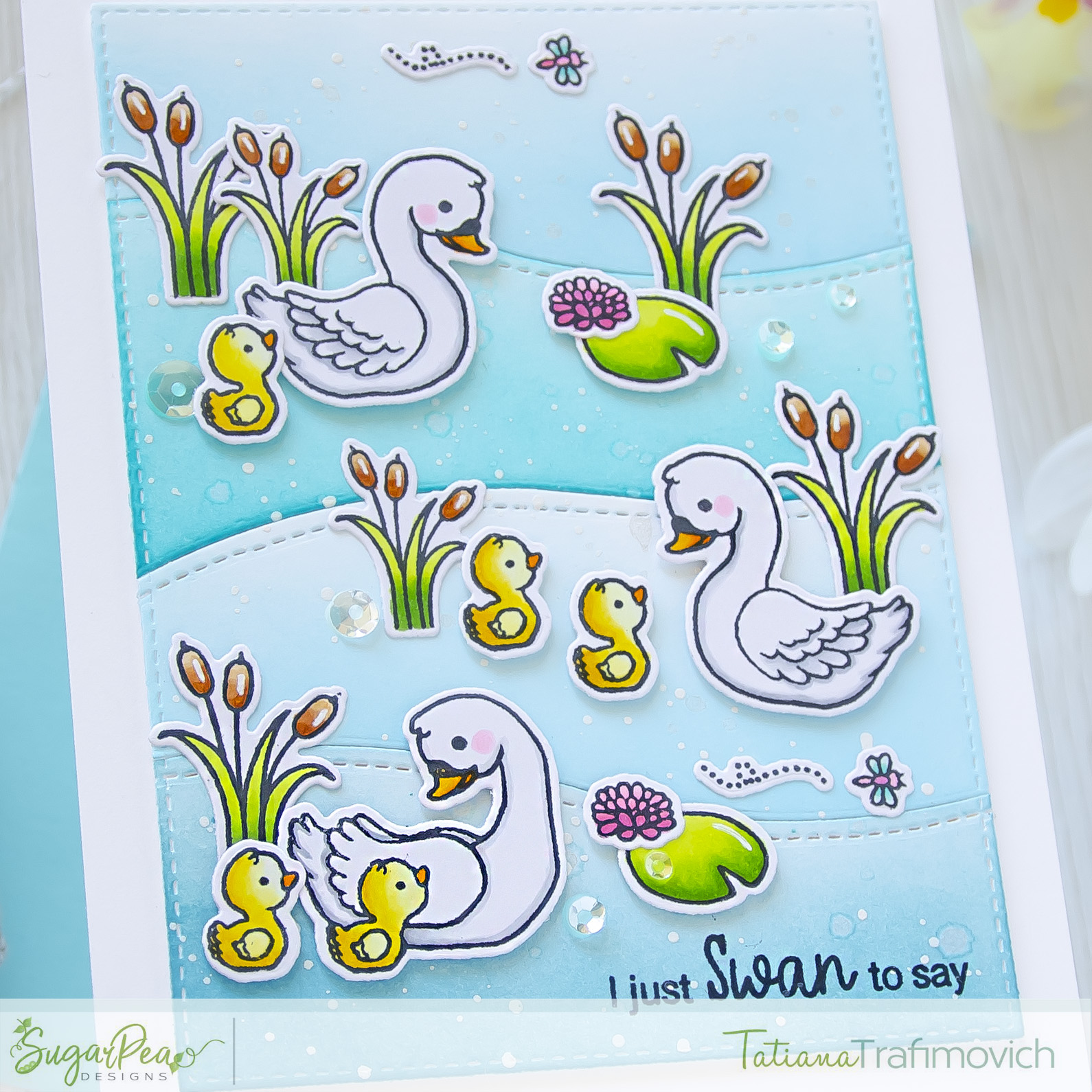 I Just SWAN To Say #handmade card by Tatiana Trafimovich #tatianacraftandart - Sweet Swans stamp set by SugarPea Designs #sugarpeadesigns