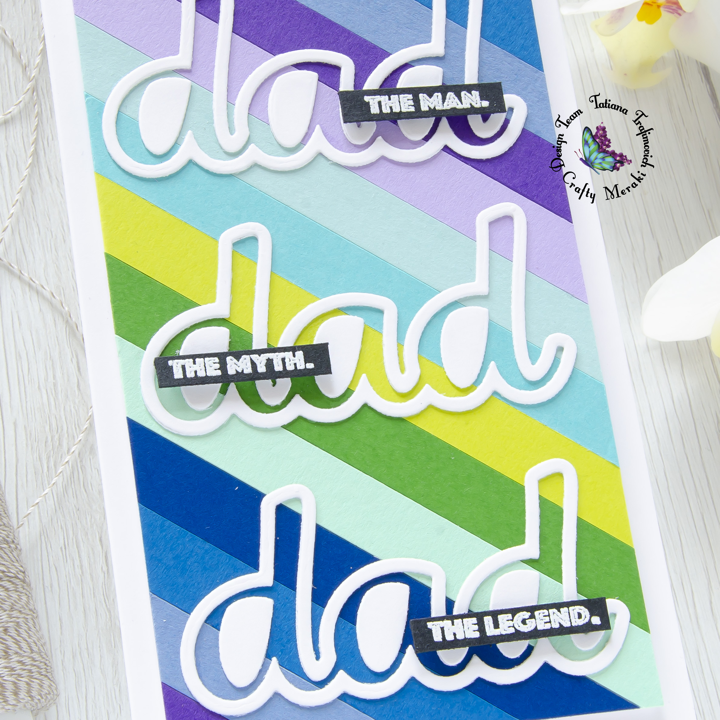 Dad #handmade card by Tatiana Trafimovich #tatianacraftandart - Dad Die by Crafty Meraki #craftymeraki