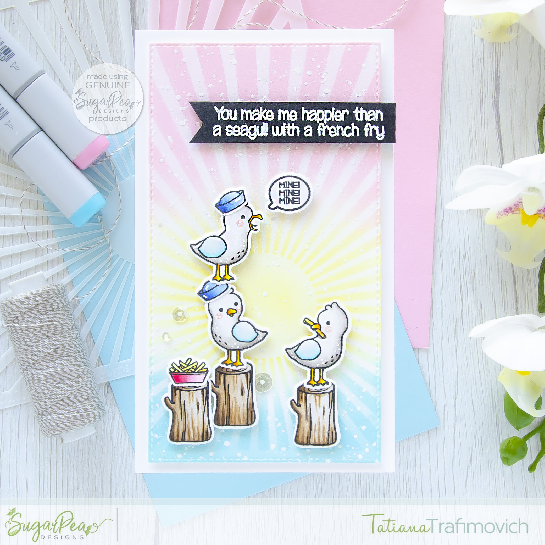 You Make Me Happier Than A Seagull With A French Fry #handmade card by Tatiana Trafimovich #tatianacraftandart - Salty Seagulls stamp set by SugarPea Designs #sugarpeadesigns