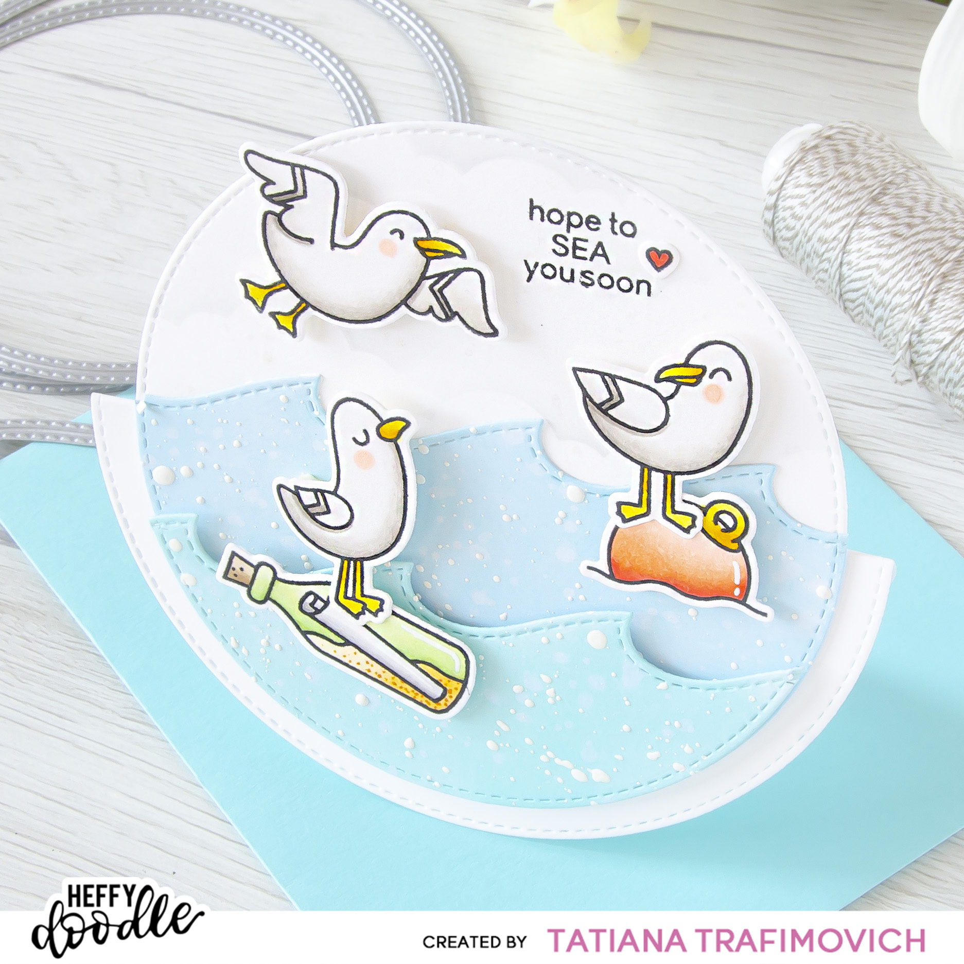 Hope To SEA You Soon #handmade card by Tatiana Trafimovich #tatianacraftandart - You Go, Gull stamp set by Heffy Doodle #heffydoodle