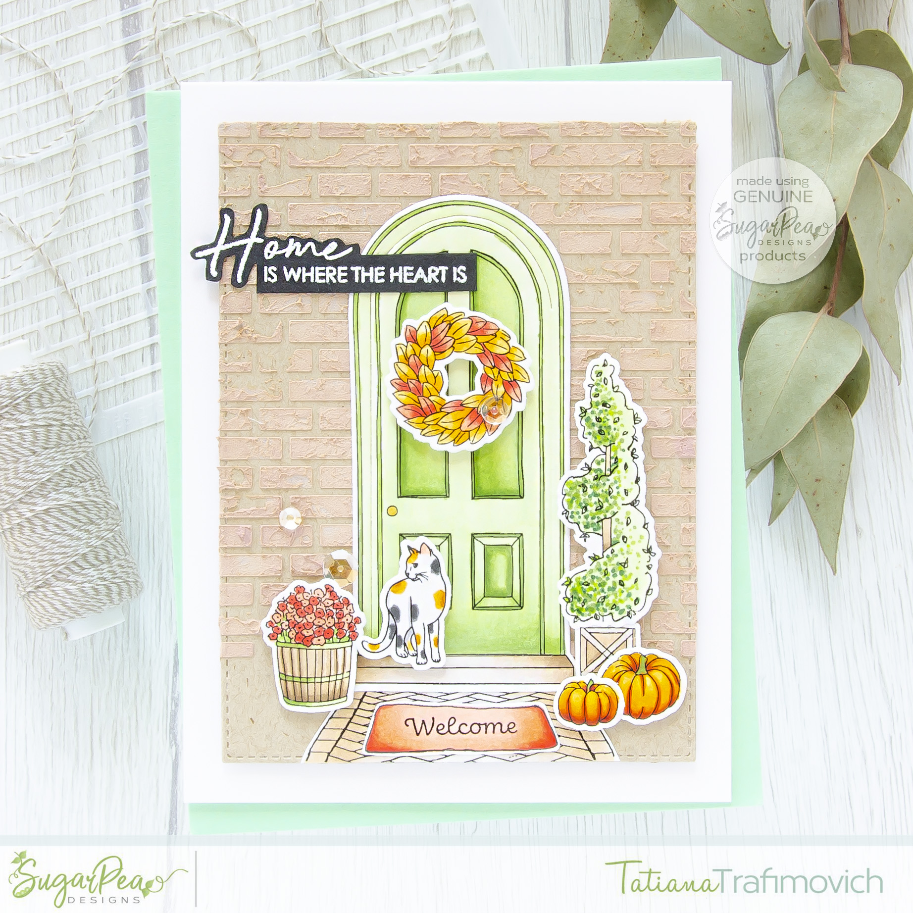 Home Is Where The Heart Is #handmade card by Tatiana Trafimovich #tatianacraftandart - Always Welcome stamp set by SugarPea Designs #sugarpeadesigns