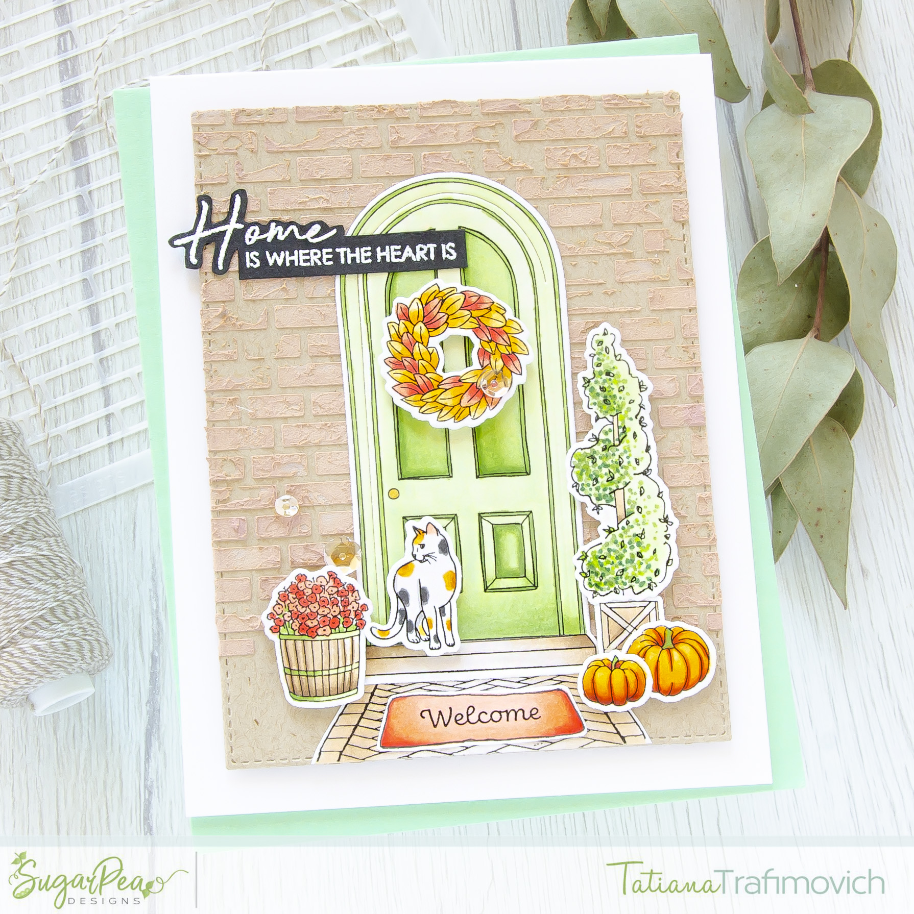 Home Is Where The Heart Is #handmade card by Tatiana Trafimovich #tatianacraftandart - Always Welcome stamp set by SugarPea Designs #sugarpeadesigns
