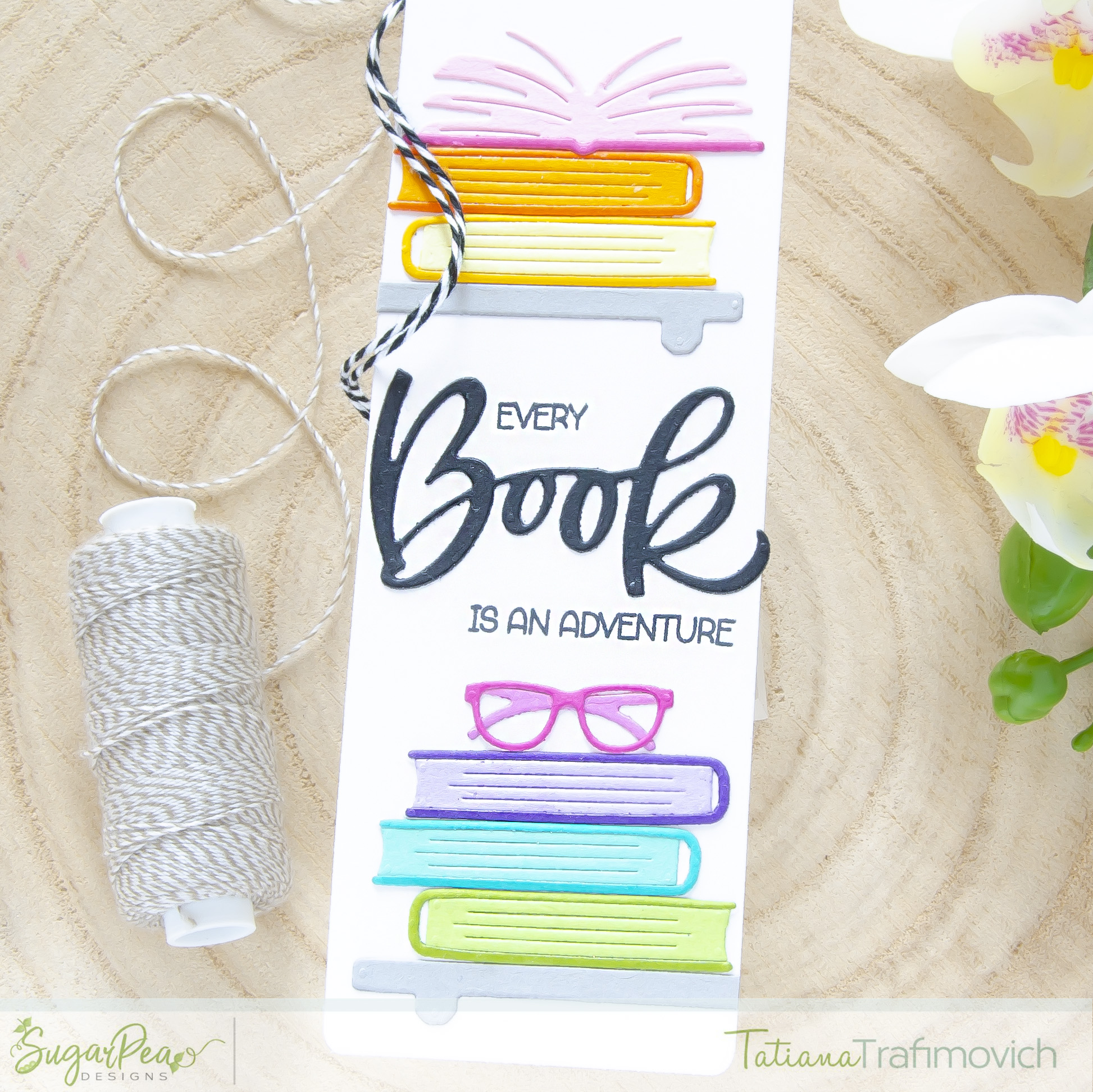 Every Book Is An Adventure #handmade bookmark by Tatiana Trafimovich #tatianacraftandart - Basic Bookmark SugarCut by SugarPea Designs #sugarpeadesigns