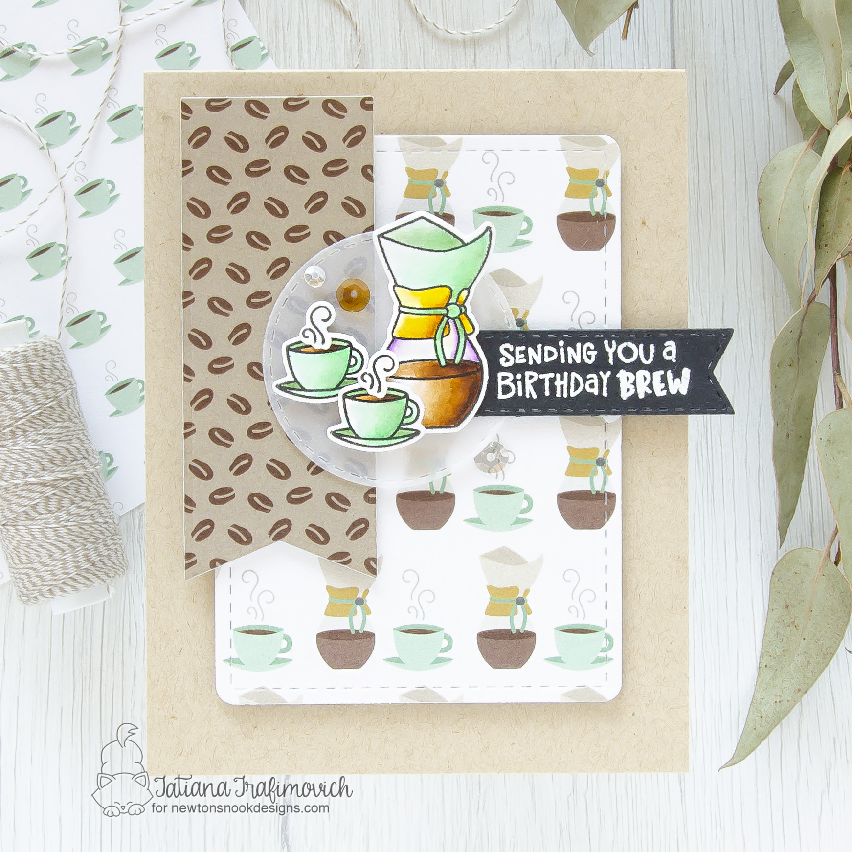 Sending You A Birthday Brew #handmade card by Tatiana Trafimovich #tatianacraftandart - Time For Coffee stamp set by Newton's Nook Designs #newtonsnook