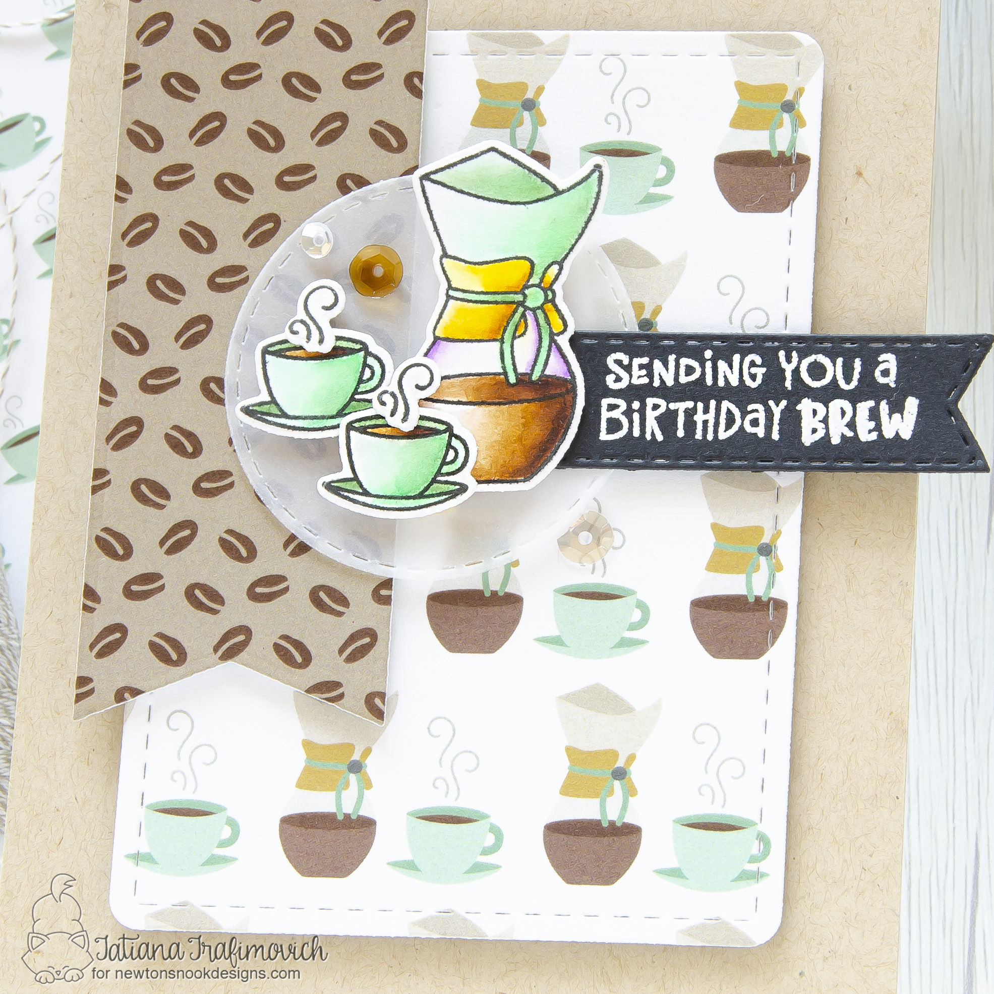 Sending You A Birthday Brew #handmade card by Tatiana Trafimovich #tatianacraftandart - Time For Coffee stamp set by Newton's Nook Designs #newtonsnook