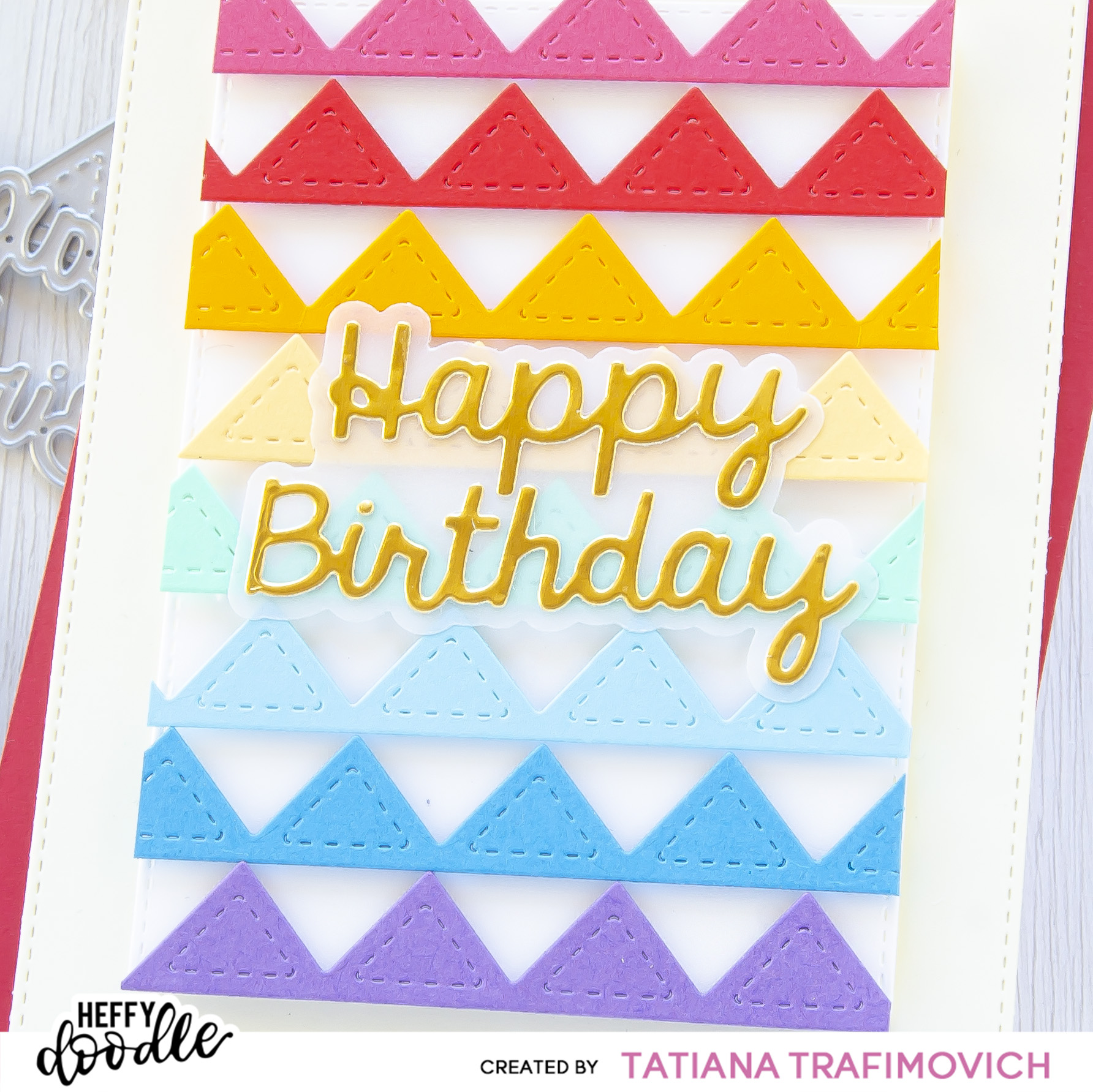 Happy Birthday #handmade card by Tatiana Trafimovich #tatianacraftandart - Zig-A-Zig Ah Chevron Dies by Heffy Doodle #heffydoodle