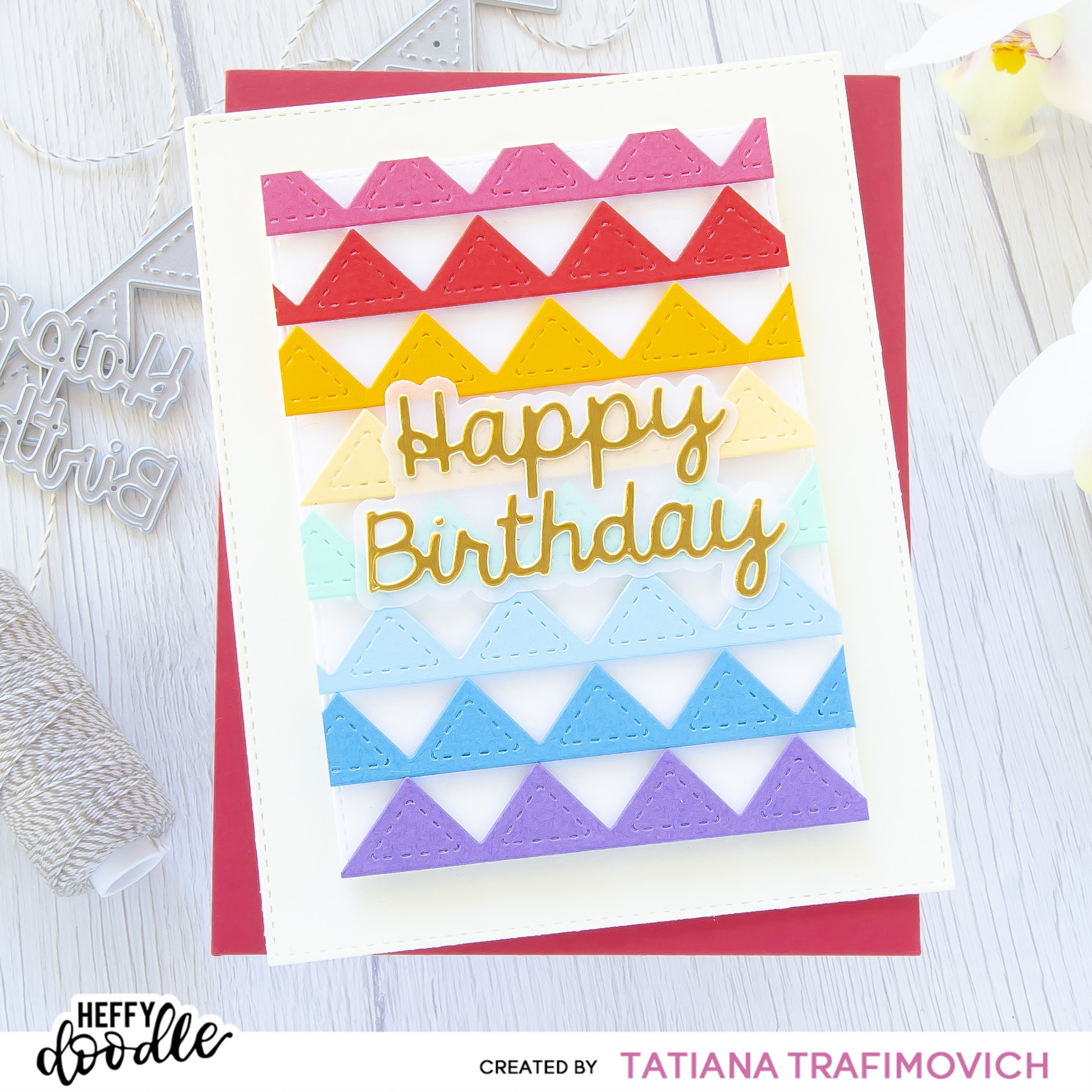 Happy Birthday #handmade card by Tatiana Trafimovich #tatianacraftandart - Zig-A-Zig Ah Chevron Dies by Heffy Doodle #heffydoodle