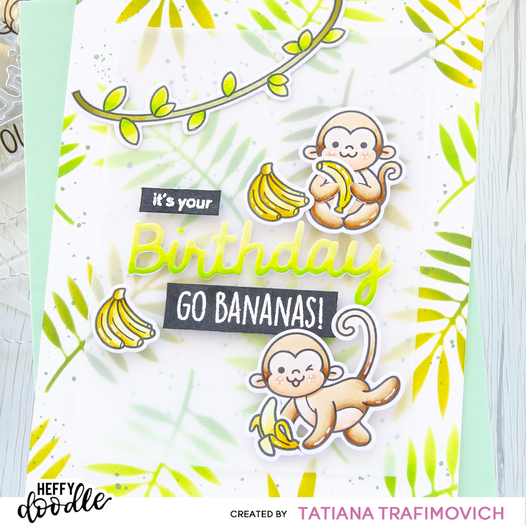 It's Your Birthday! Go Bananas! #handmade card by Tatiana Trafimovich #tatianacraftandart - Chimply The Best Stamp Set by Heffy Doodle #heffydoodle