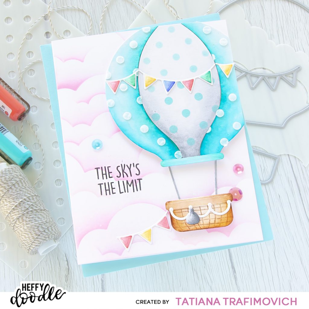 The Sky's The Limit #handmade card by Tatiana Trafimovich #tatianacraftandart - Hot Air Balloon Dies by Heffy Doodle #heffydoodle