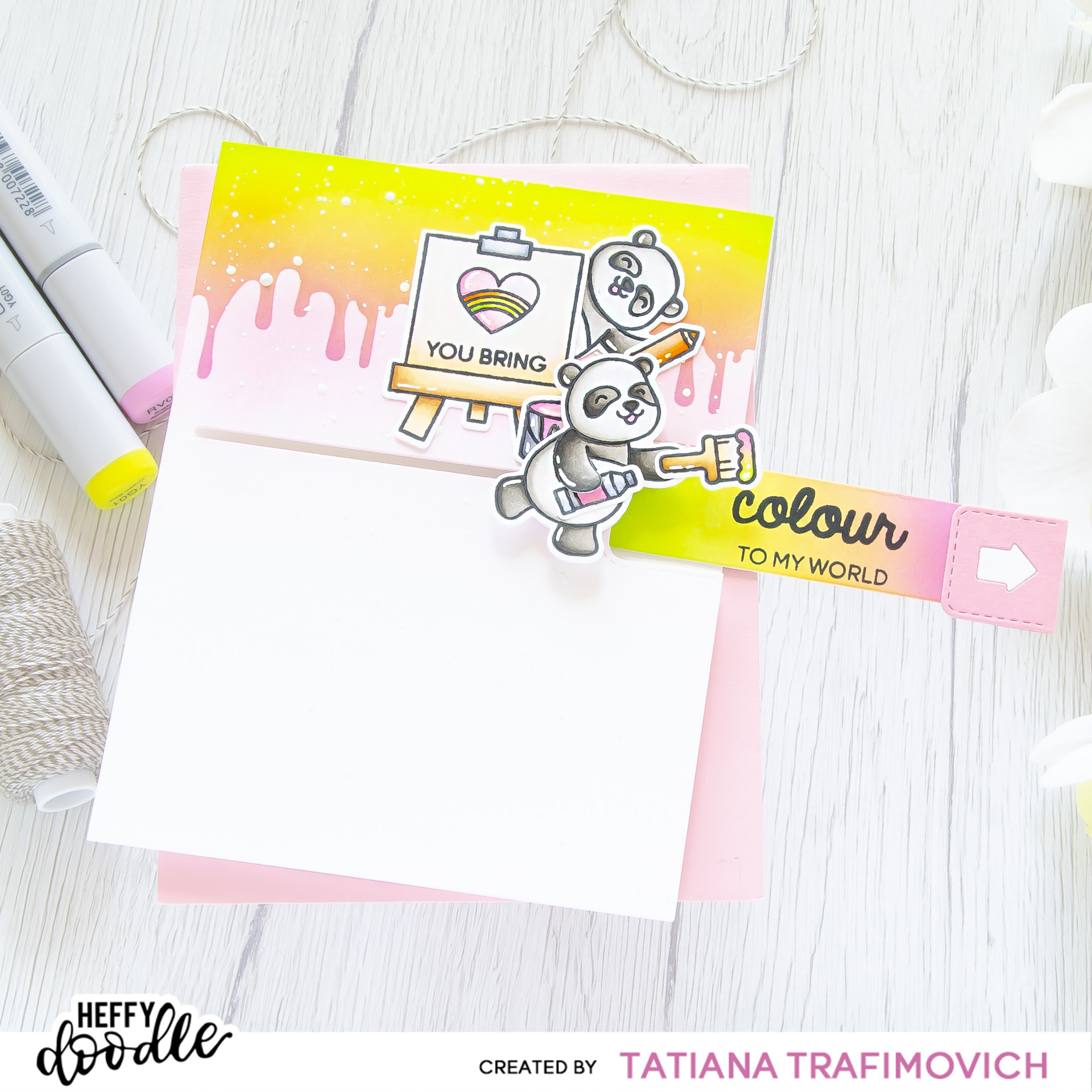 You Bring Colour To My World #handmade card by Tatiana Trafimovich #tatianacraftandart - Pandtastic Painters Stamp Set by Heffy Doodle #heffydoodle