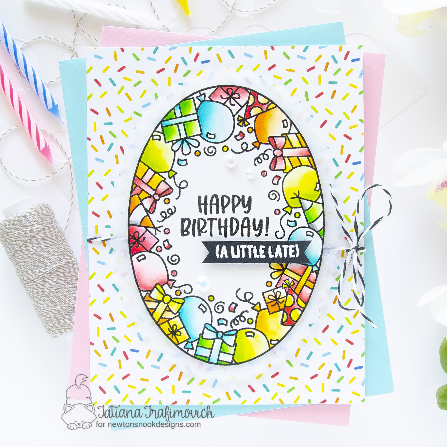 A Little Late Happy Birthday #handmade card by Tatiana Trafimovich #tatianagraphicdesign #tatianacraftandart - Birthday Oval stamp set by Newton's Nook Designs #newtonsnook