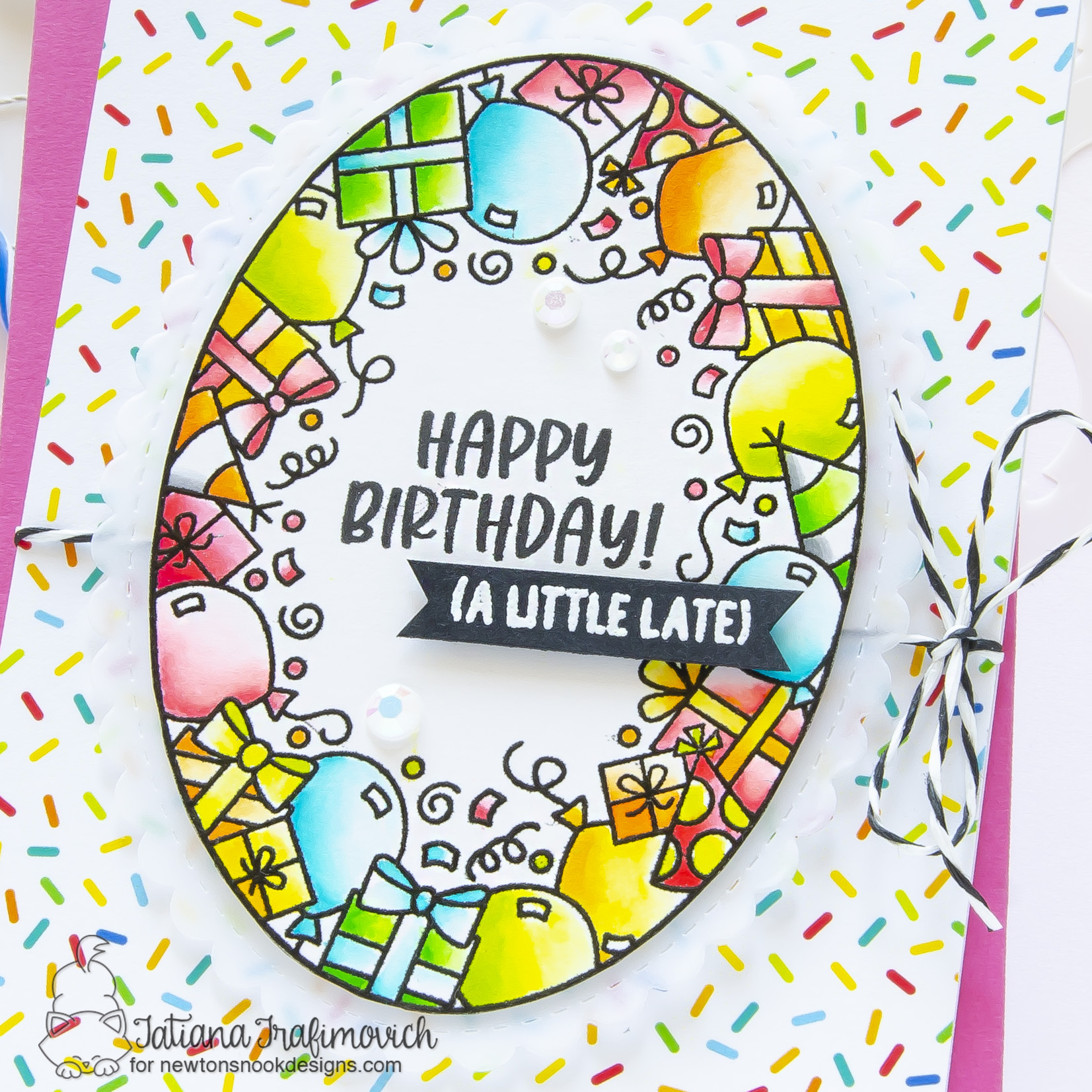 A Little Late Happy Birthday #handmade card by Tatiana Trafimovich #tatianagraphicdesign #tatianacraftandart - Birthday Oval stamp set by Newton's Nook Designs #newtonsnook