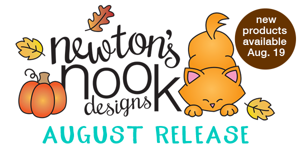 Newton's Nook Designs August Release Graphic
