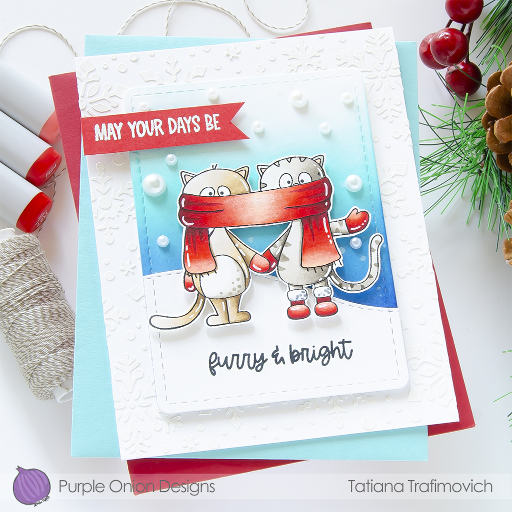 May Your Days Be Furry & Bright #handmade card by Tatiana Trafimovich #tatianacraftandart - stamps by Purple Onion Designs