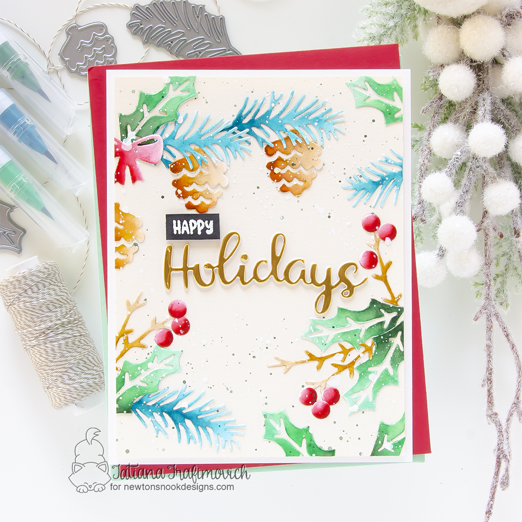 Happy Holidays #handmade card by Tatiana Trafimovich #tatianagraphicdesign #tatianacraftandart - Pines & Holly die set by Newton's Nook Designs #newtonsnook