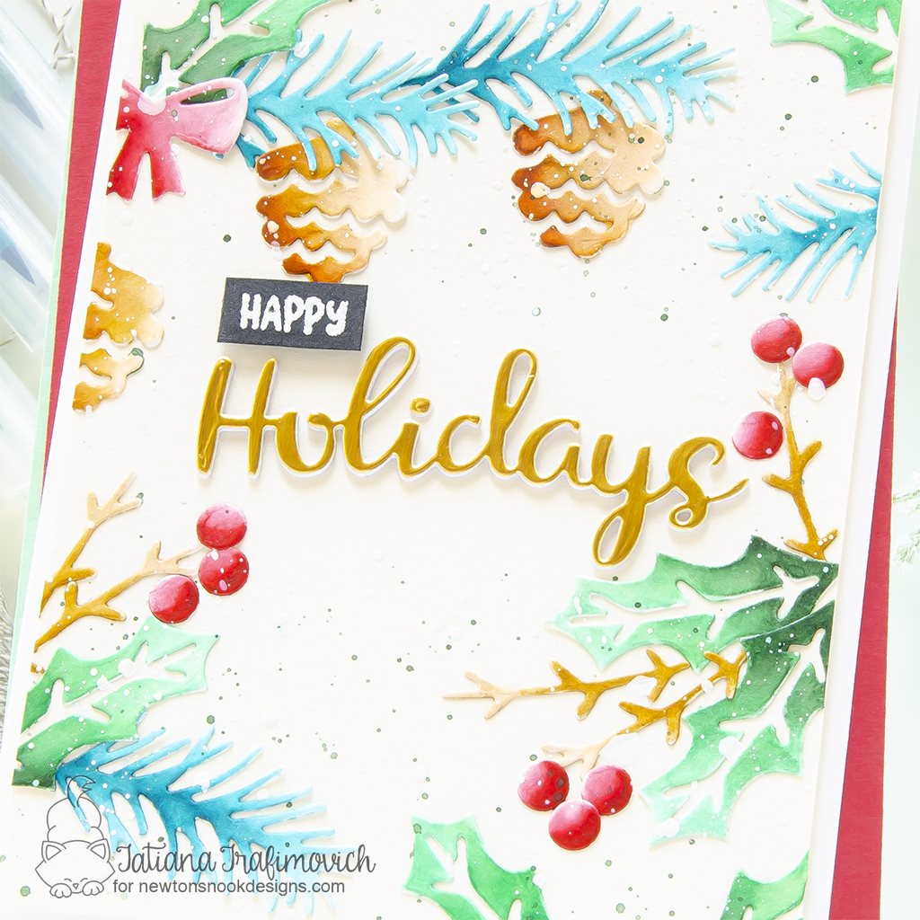 Happy Holidays #handmade card by Tatiana Trafimovich #tatianagraphicdesign #tatianacraftandart - Pines & Holly die set by Newton's Nook Designs #newtonsnook