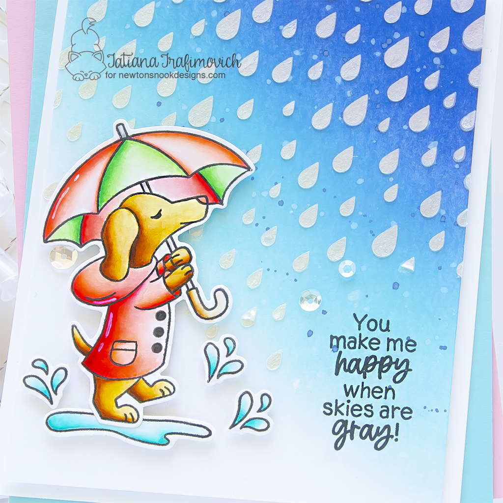 You Make Me Happy When Skies Are Gray! #handmade card by Tatiana Trafimovich #tatianagraphicdesign #tatianacraftandart - Rainy Day Doxie stamp set by Newton's Nook Designs #newtonsnook