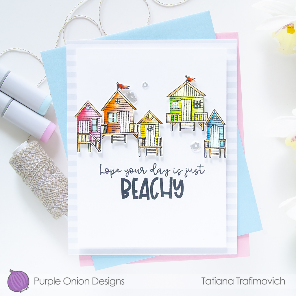 Hope Your Day Is Just Beachy #handmade card by Tatiana Trafimovich #tatianacraftandart #tatianagraphicdesign  - stamps by Purple Onion Designs #purpleoniondesigns