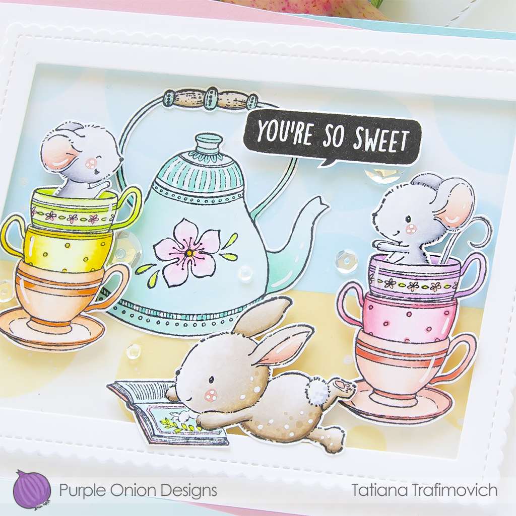 You're So Sweet #handmade tea time party card by Tatiana Trafimovich #tatianacraftandart #tatianagraphicdesign - stamps by Purple Onion Designs #purpleoniondesigns