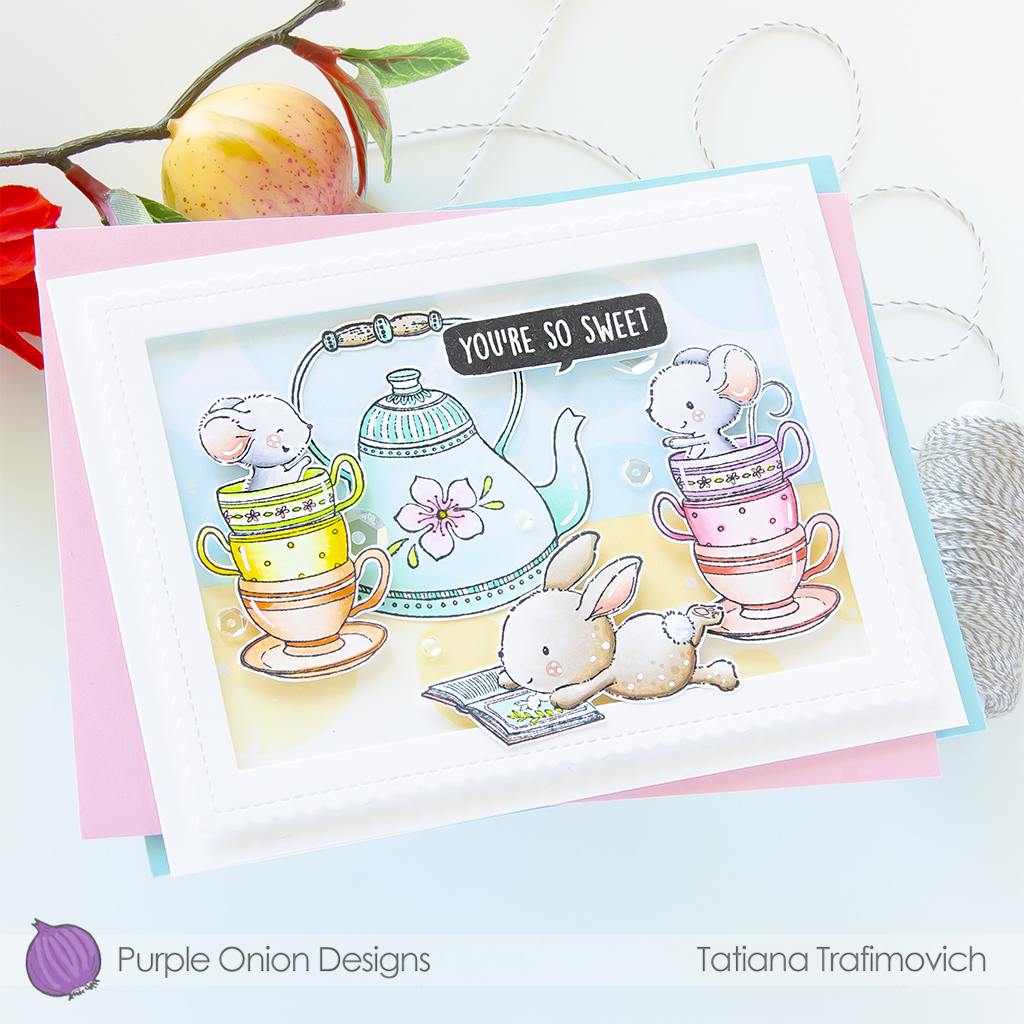 You're So Sweet #handmade tea time party card by Tatiana Trafimovich #tatianacraftandart #tatianagraphicdesign - stamps by Purple Onion Designs #purpleoniondesigns